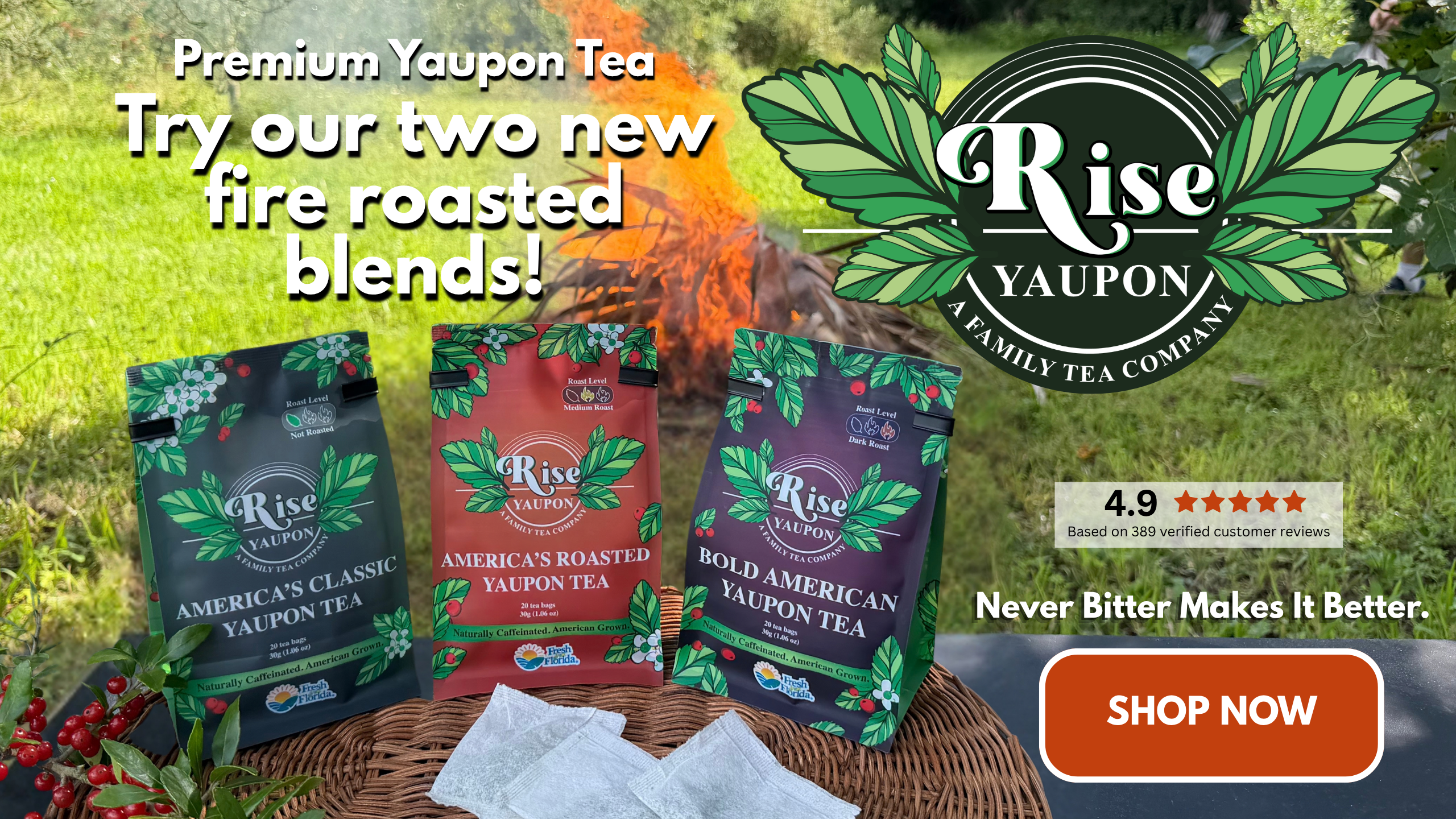 Rise Yaupon Premium Yaupon Tea — try our two new fire roasted blends, America's Roasted and Bold American, alongside America's Classic. Rated 4.9 stars from 389 verified customer reviews. Never bitter makes it better. Florida-grown, women- and veteran-owned.